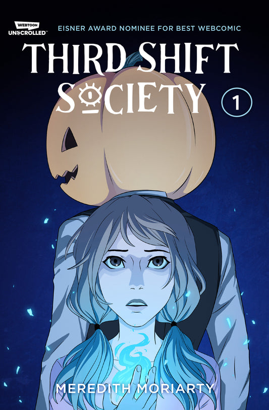 Third Shift Society Volume One - A WEBTOON Unscrolled Graphic Novel