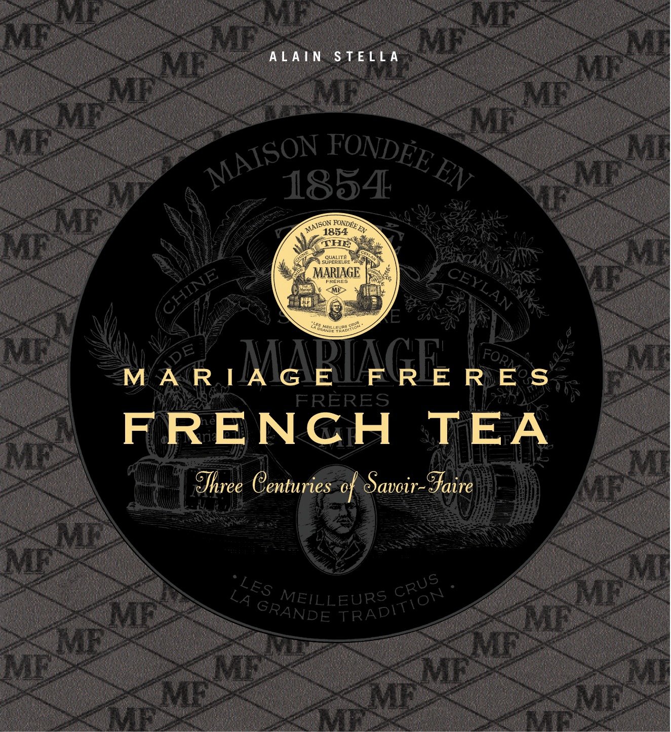 Mariage Freres French Tea - Three Centuries of Savoir-Faire