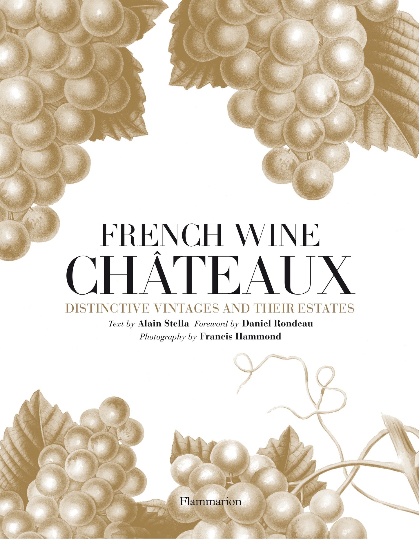 French Wine Chateaux - Distinctive Vintages and Their Estates