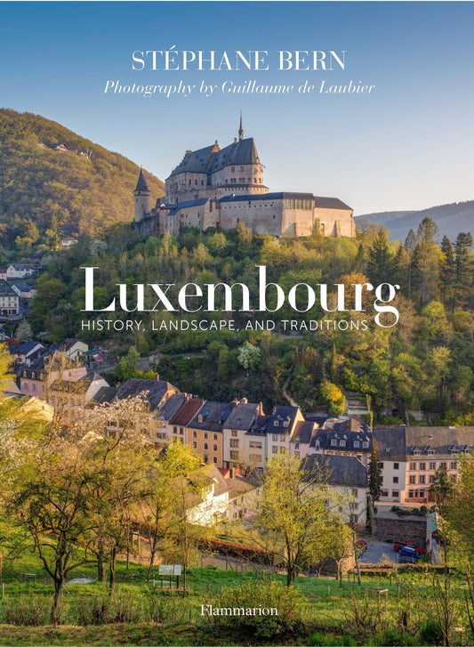 Luxembourg - History, Landscape, and Traditions