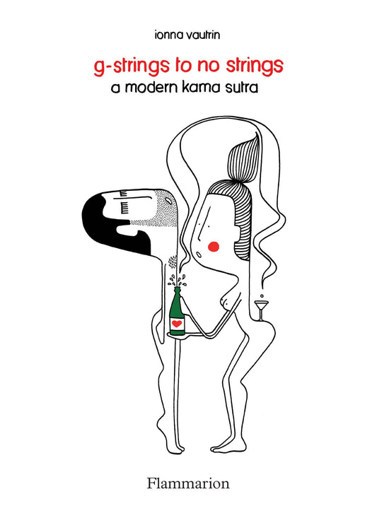 G-Strings to No Strings - A Modern Kama Sutra