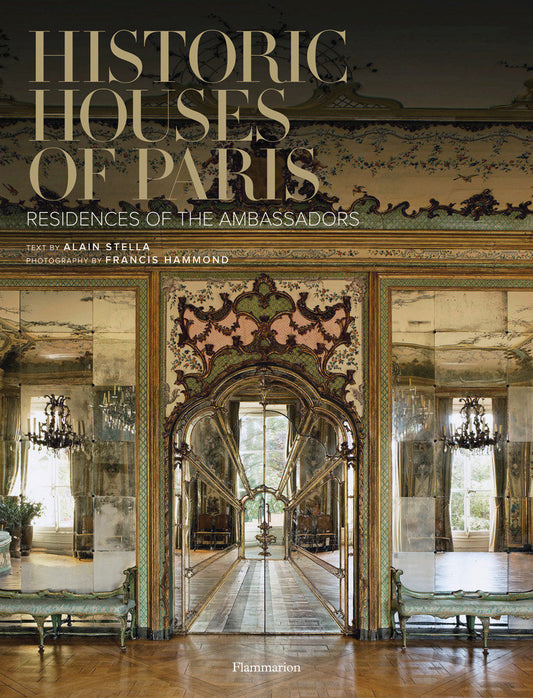 Historic Houses of Paris Compact Edition - Residences of the Ambassadors