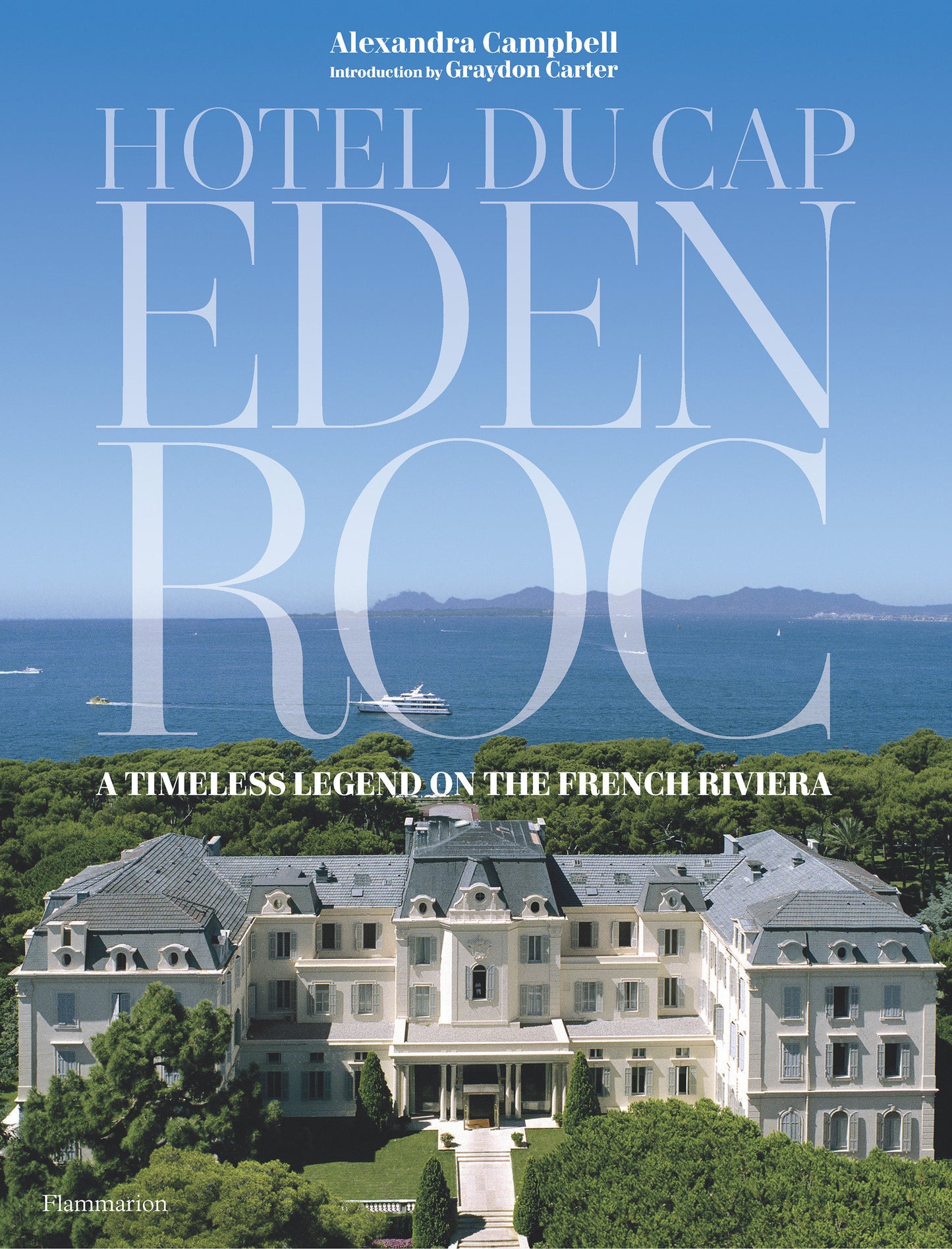 Hotel du Cap-Eden-Roc - A Timeless Legend on the French Riviera