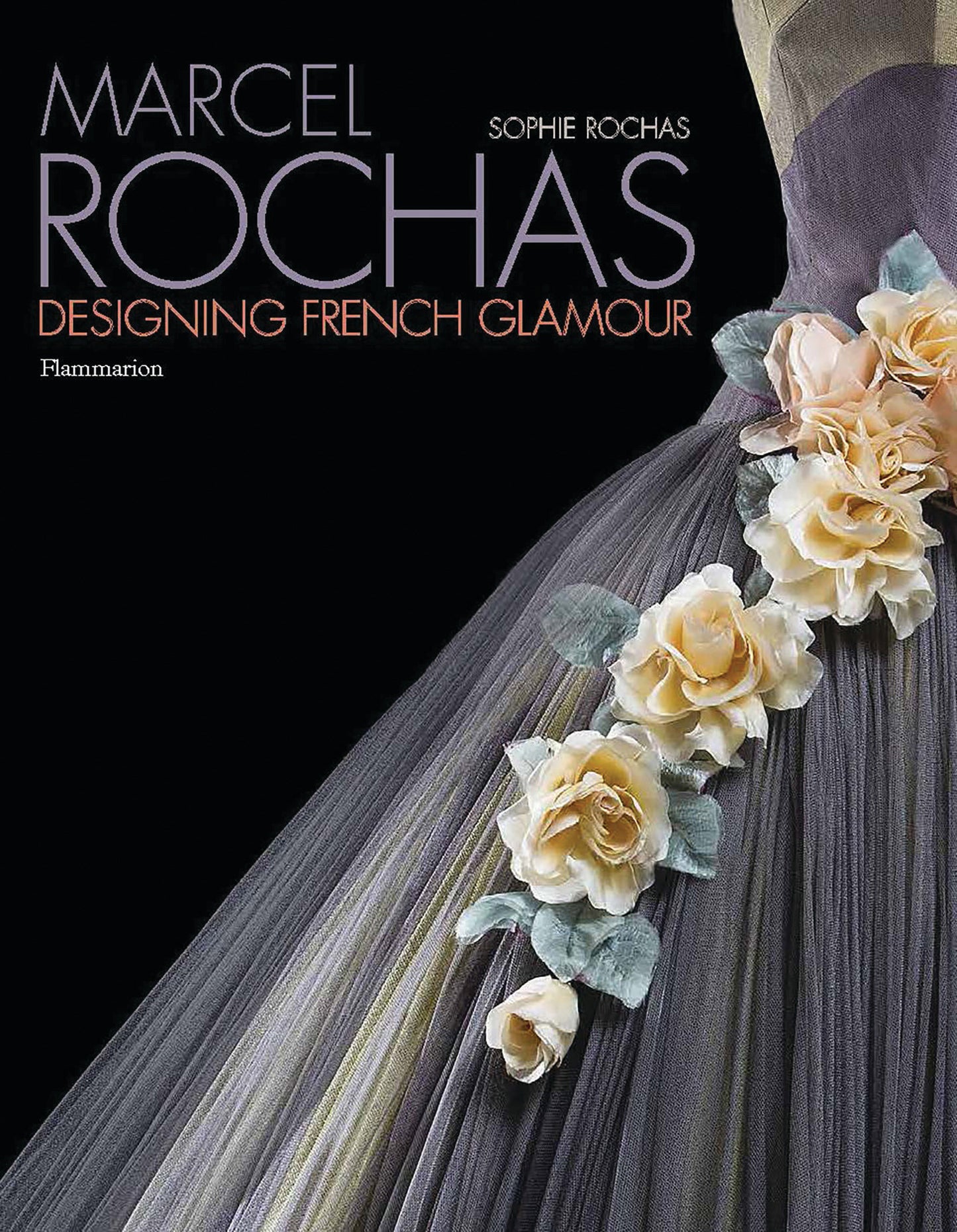 Marcel Rochas - Designing French Glamour