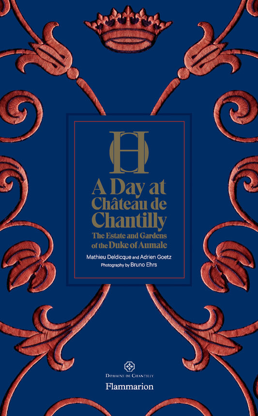 A Day at Ch�teau de Chantilly - The Estate and Gardens of the Duke of Aumale