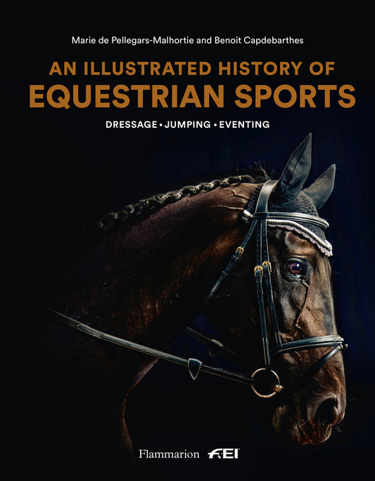 An Illustrated History of Equestrian Sports - Dressage, Jumping, Eventing