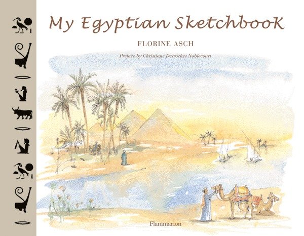 My Egyptian Sketchbook (Sketchbooks)