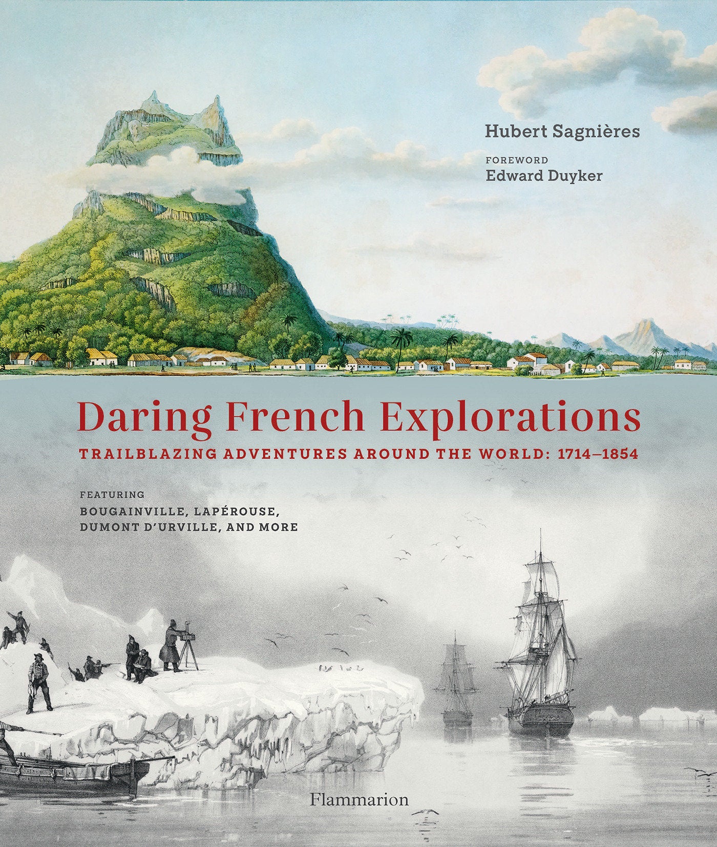 Daring French Explorations - Trailblazing Adventures around the World: 1714-1854
