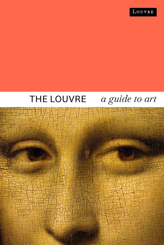 The Louvre - A Guide to Art