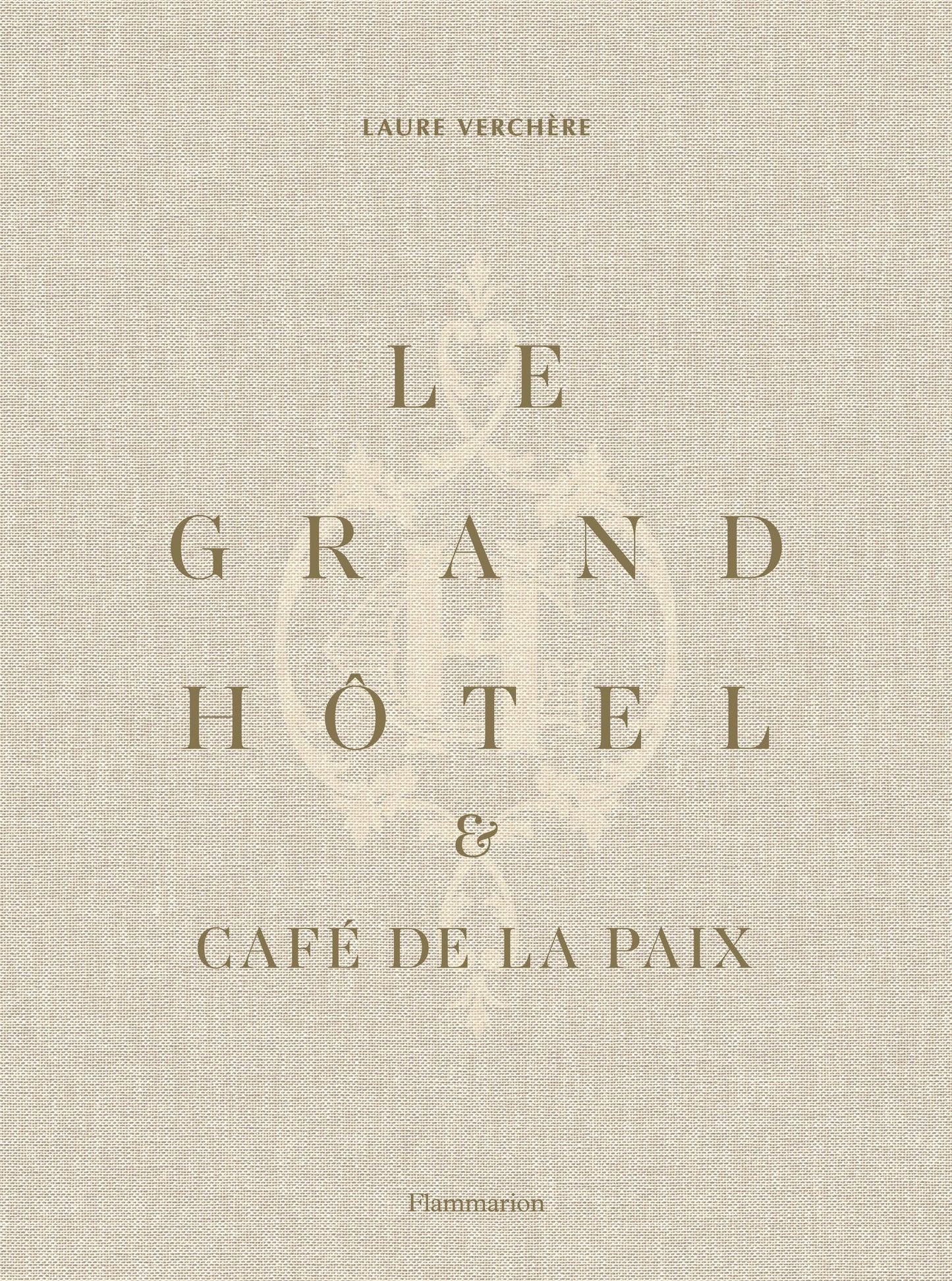 Le Grand H�tel & Caf� de la Paix - French Art de Vivre