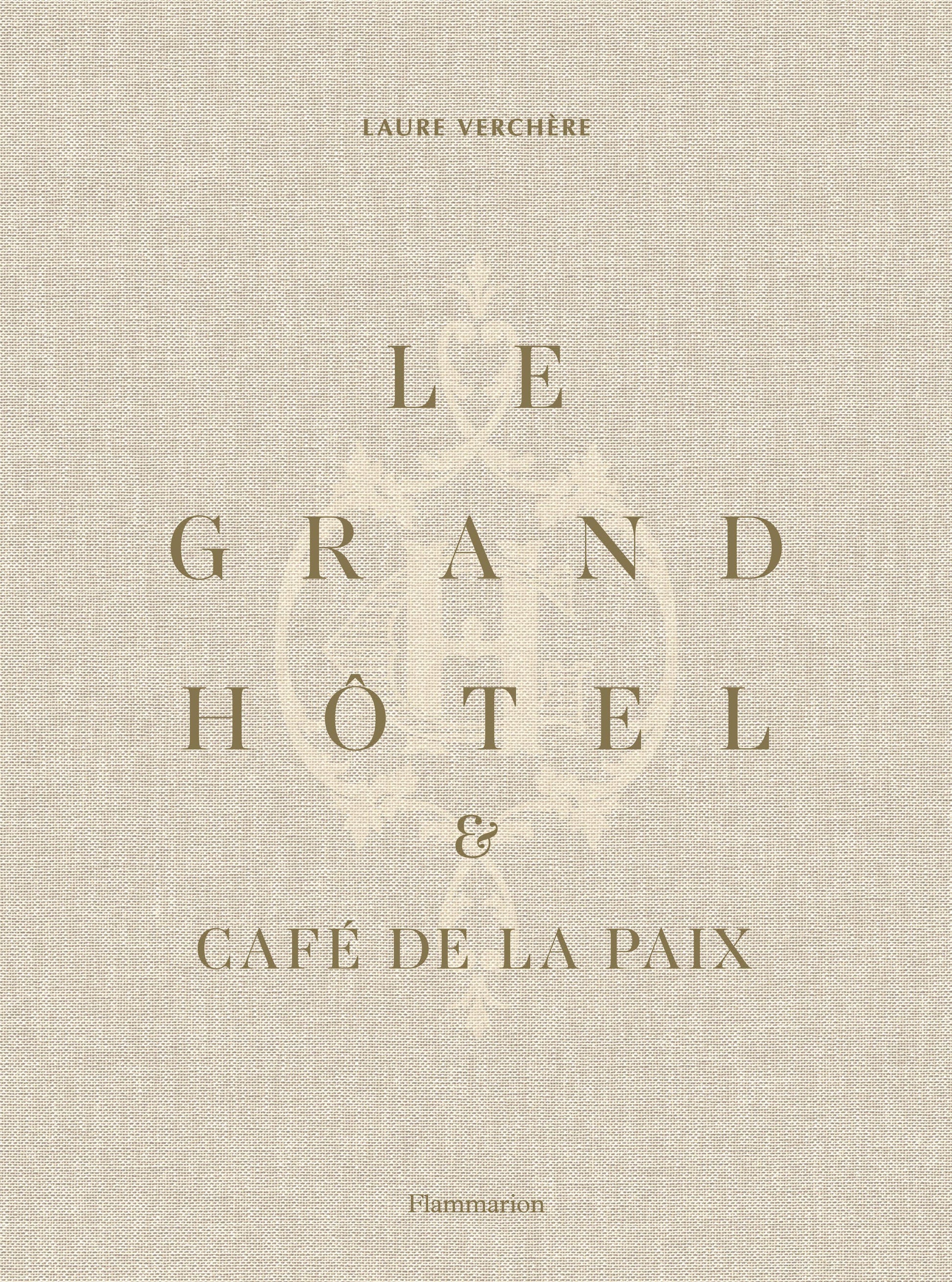 Le Grand H�tel & Caf� de la Paix - French Art de Vivre