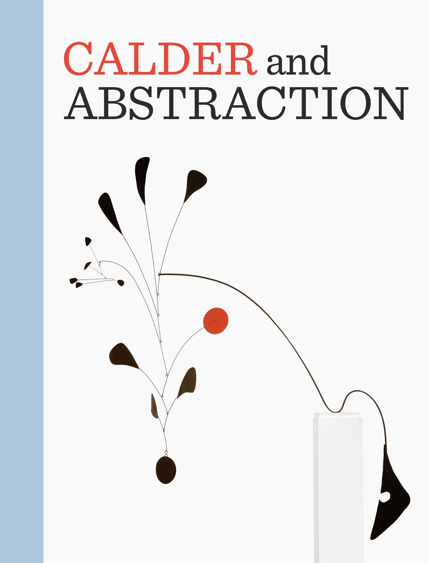 Calder and Abstraction - From Avant-Garde to Iconic