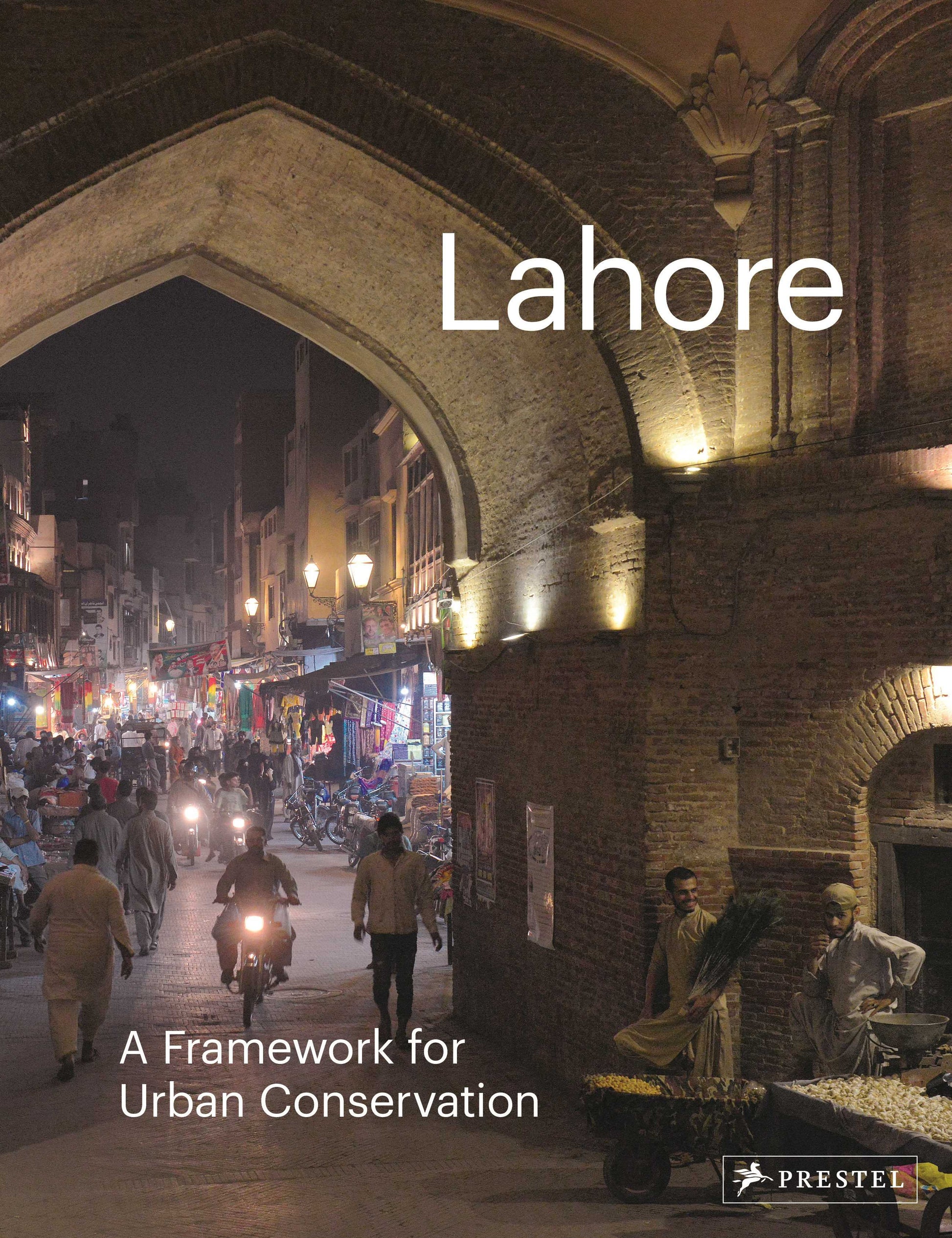 Lahore - A Framework for Urban Conservation