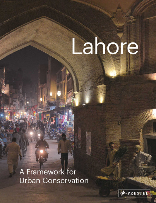 Lahore - A Framework for Urban Conservation