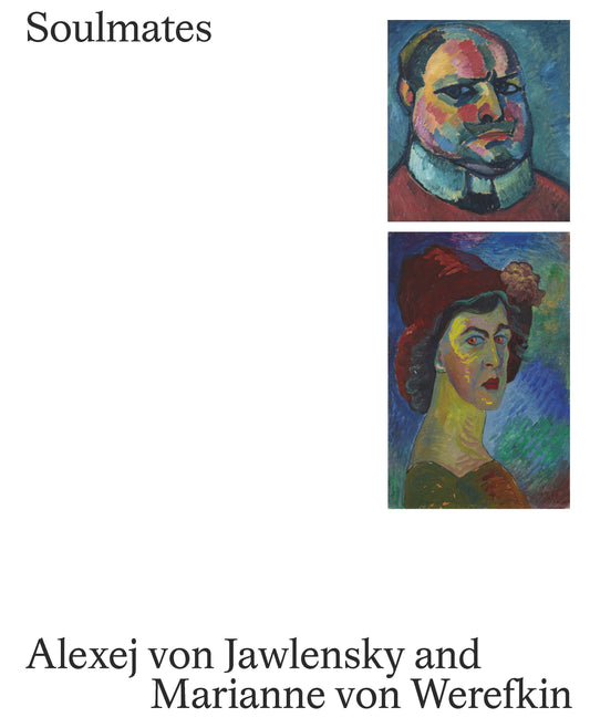 Soulmates - Alexej von Jawlensky and Marianne von Werefkin