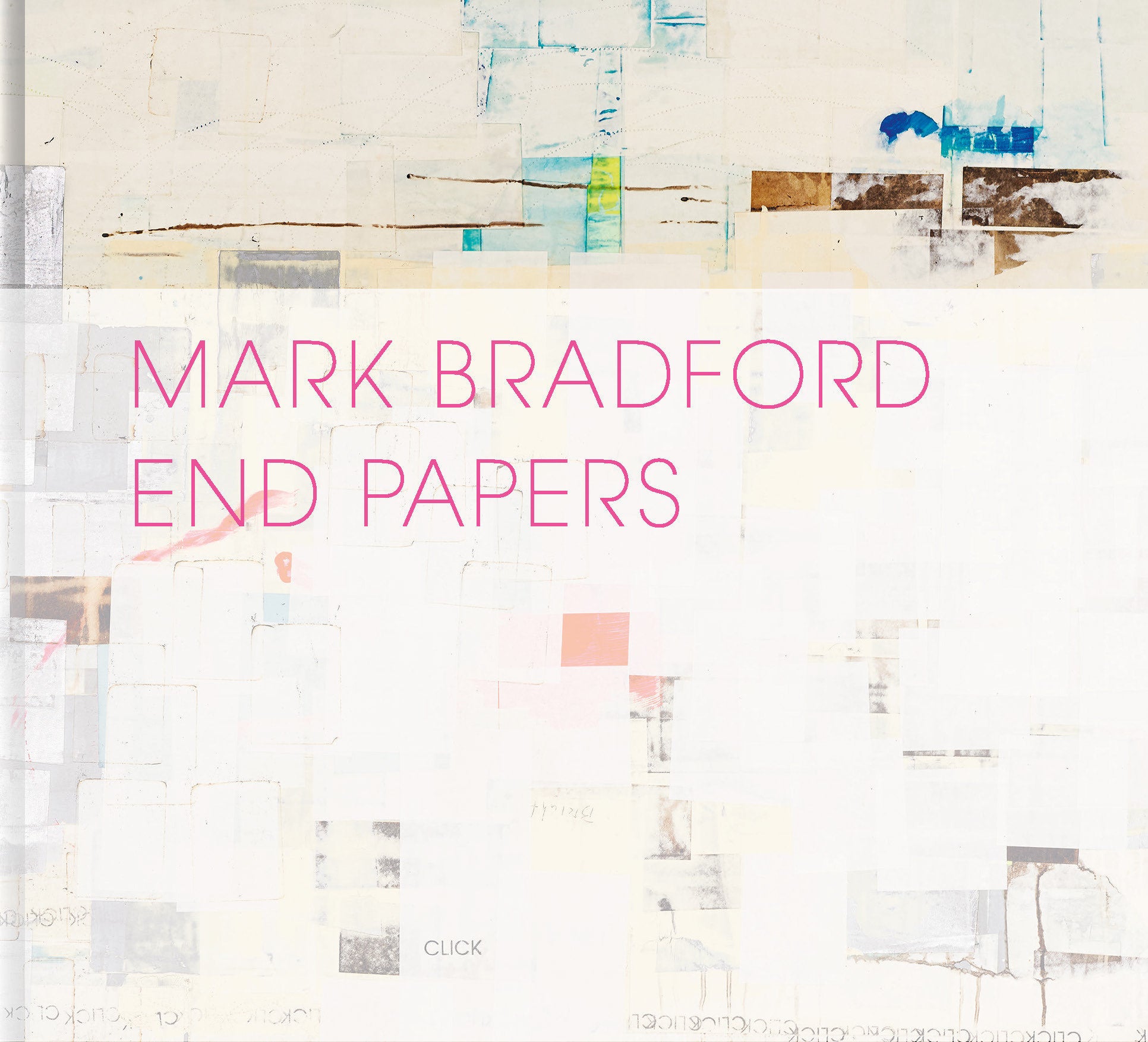 Mark Bradford - End Papers