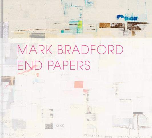 Mark Bradford - End Papers