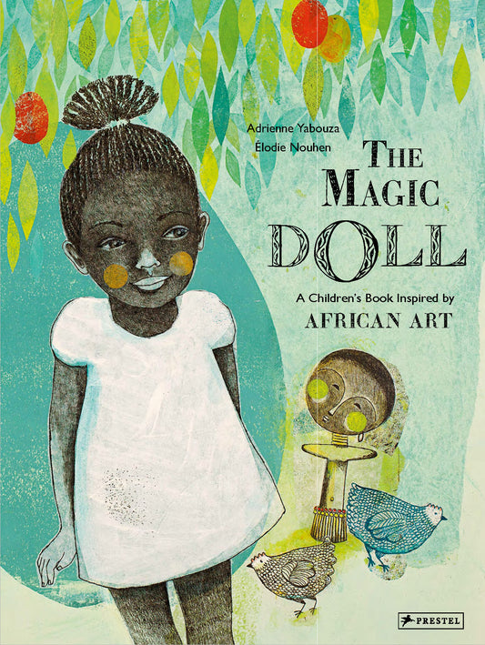 The Magic Doll - A Children's Book Inspired by African Art (Children's Books Inspired by Famous Artworks)