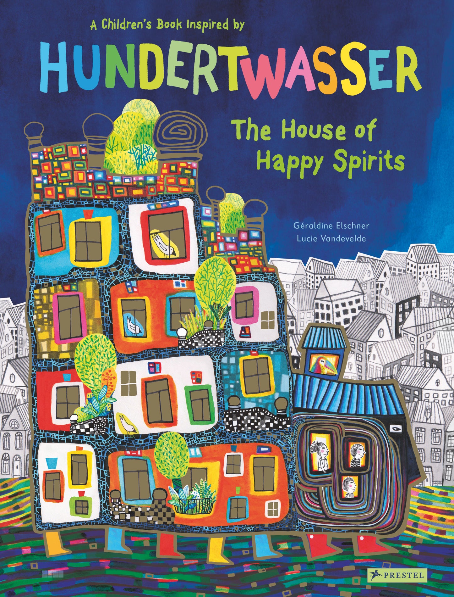 The House of Happy Spirits - A Children�s Book Inspired by Friedensreich Hundertwasser (Children's Books Inspired by Famous Artworks)
