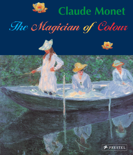 Claude Monet - Magician of Color