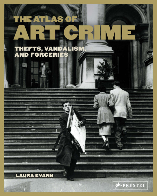The Atlas of Art Crime - Thefts, Vandalism, and Forgeries