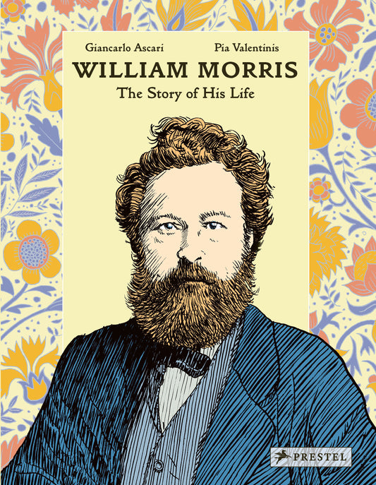 William Morris - The Story of His Life