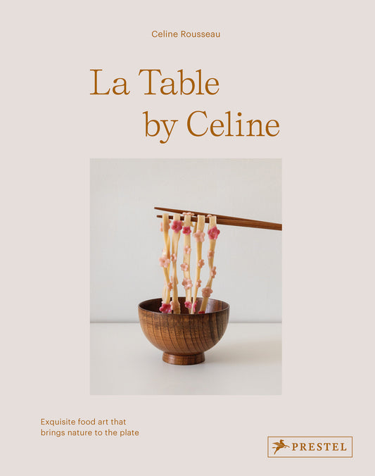 La Table by Celine - Exquisite Food Art that Brings Nature to the Plate