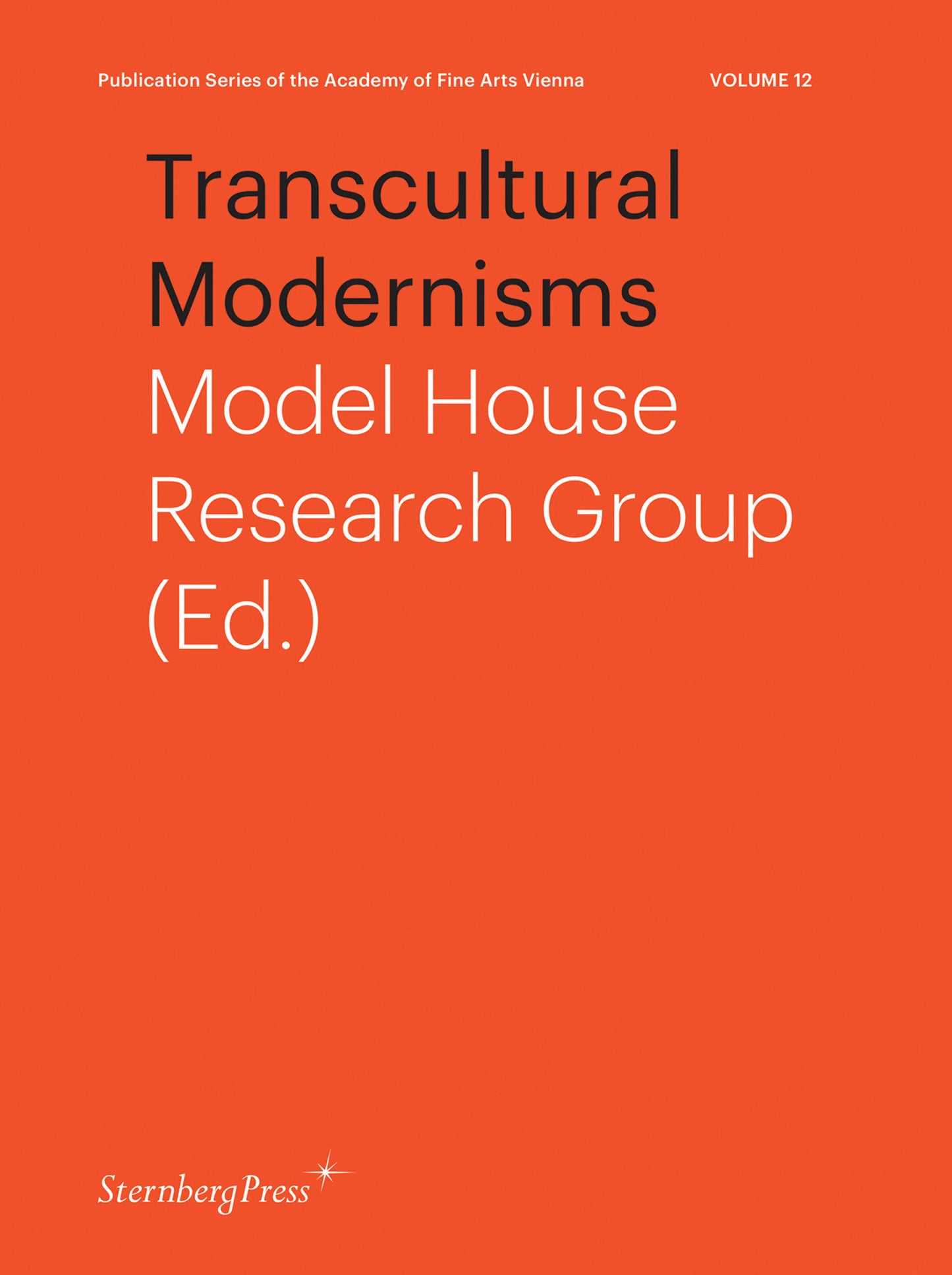 Transcultural Modernisms (Sternberg Press / Publication Series of the Academy of Fine Arts Vienna) (Book:12)