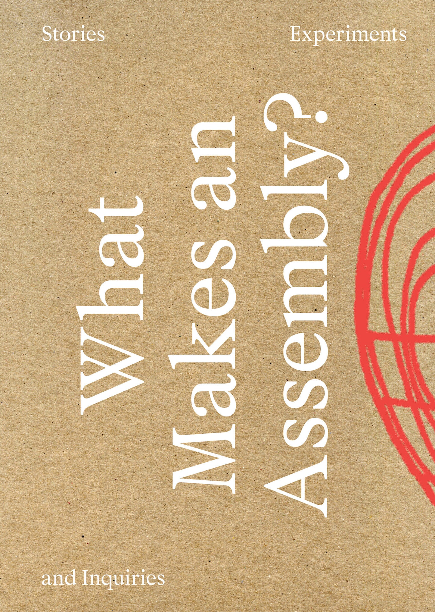 What Makes an Assembly? - Stories, Experiments, and Inquiries