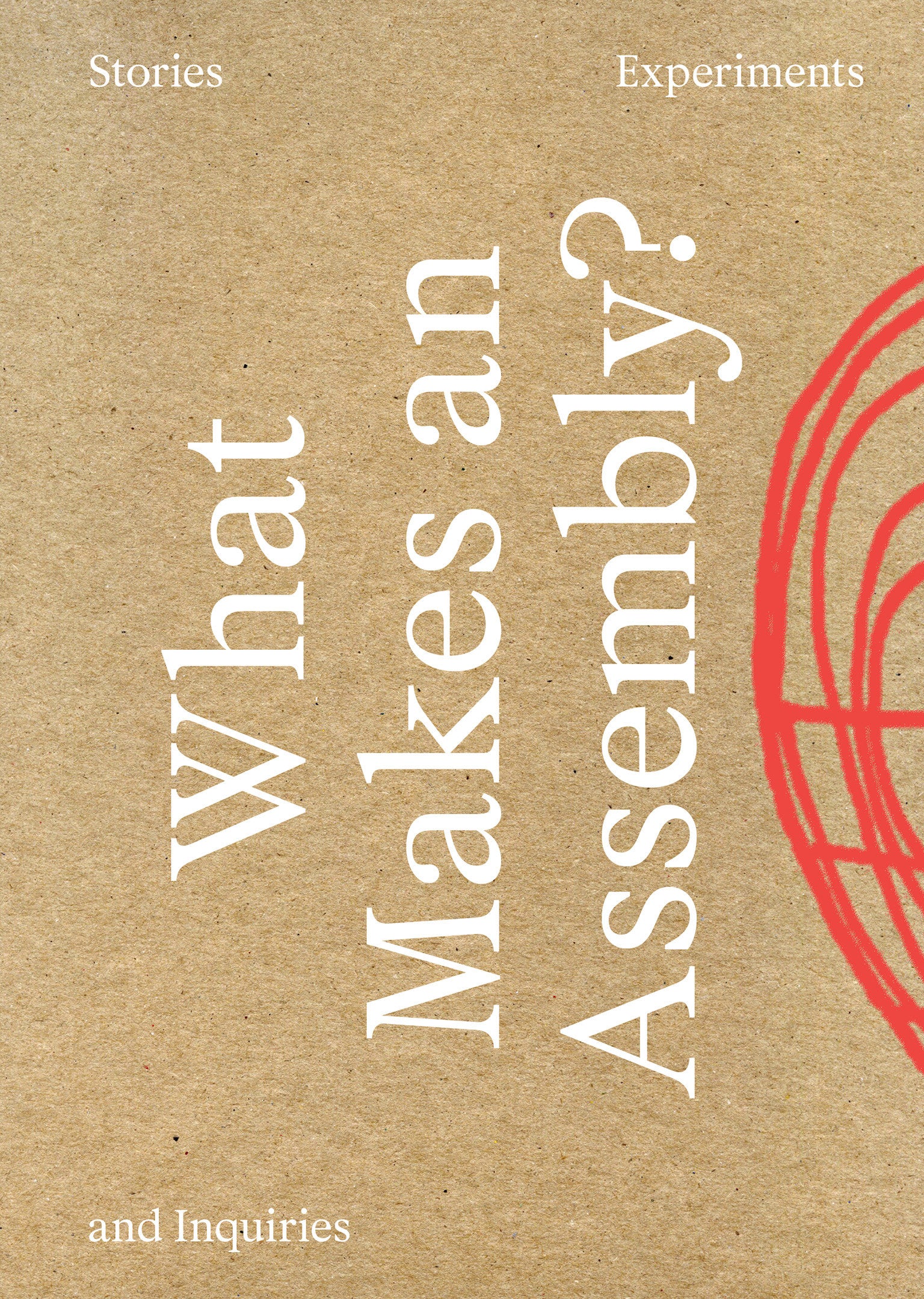 What Makes an Assembly? - Stories, Experiments, and Inquiries
