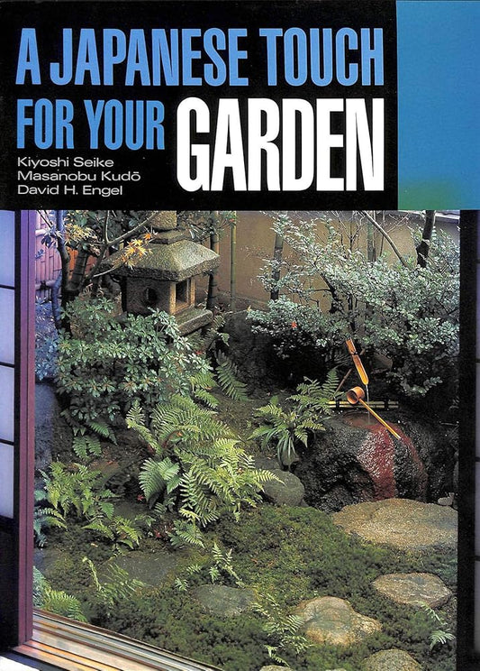 A Japanese Touch for Your Garden by Kiyoshi Seike