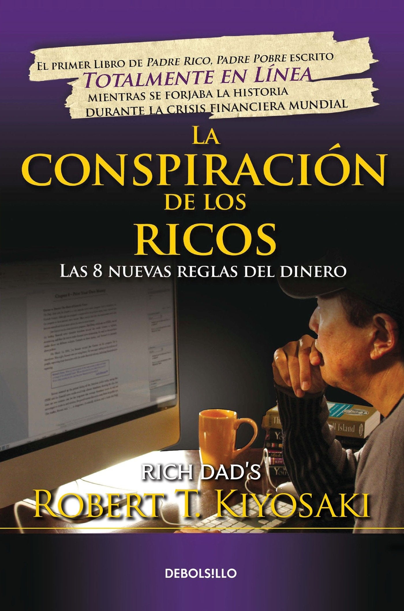 La conspiraci�n de los ricos / Rich Dad's Conspiracy of The Rich: The 8 New Rules of Money - Las 8 nuevas reglas del dinero