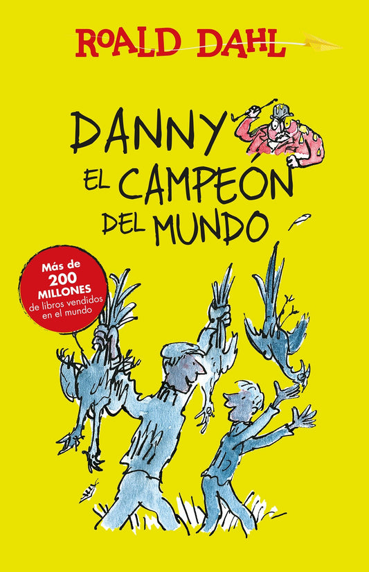 Danny el campe�n del mundo / Danny The Champion of the World (Colecci�n Roald Dahl)