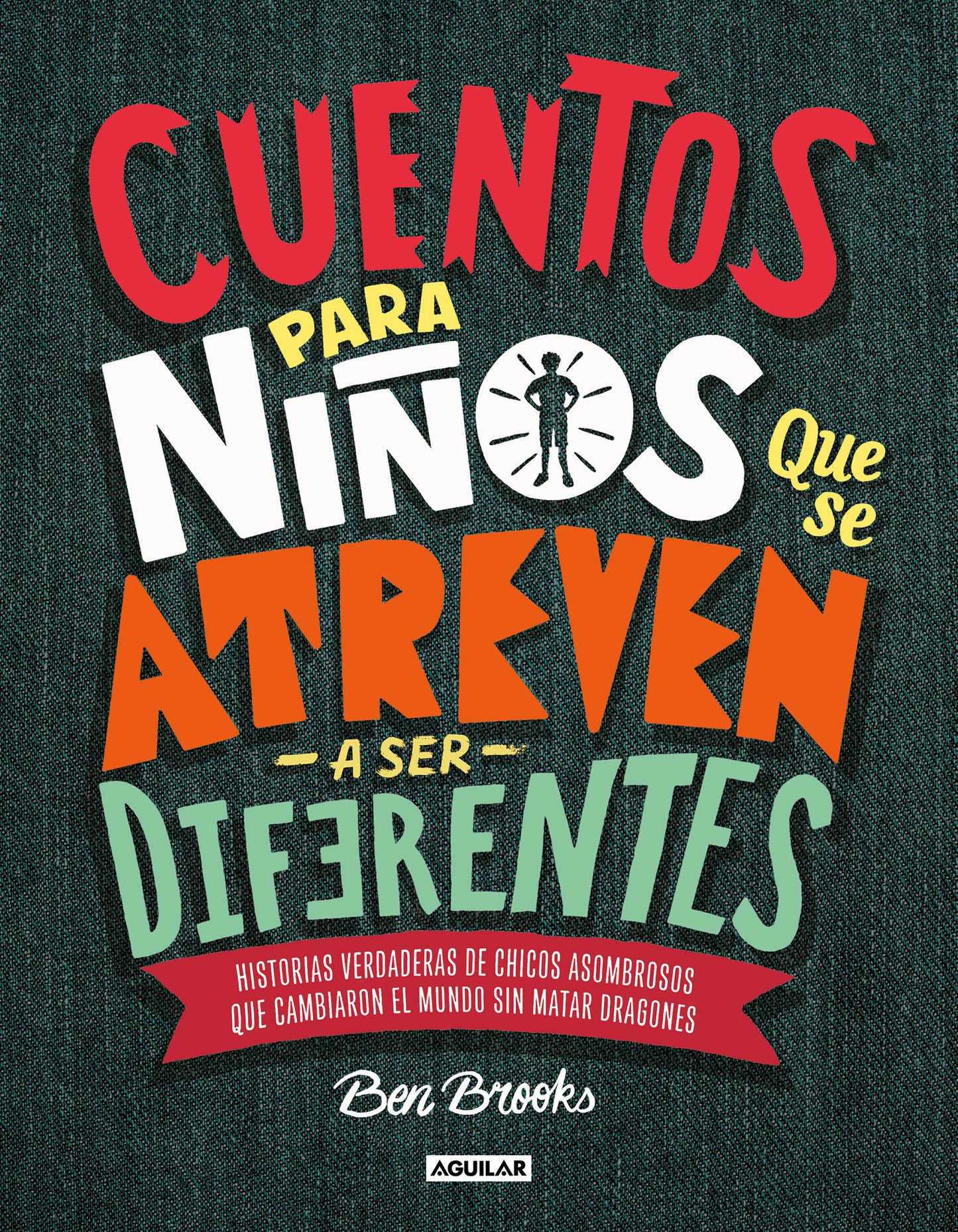 Cuentos para ni�os que se atreven a ser diferentes / Stories for Boys Who Dare to Be Different