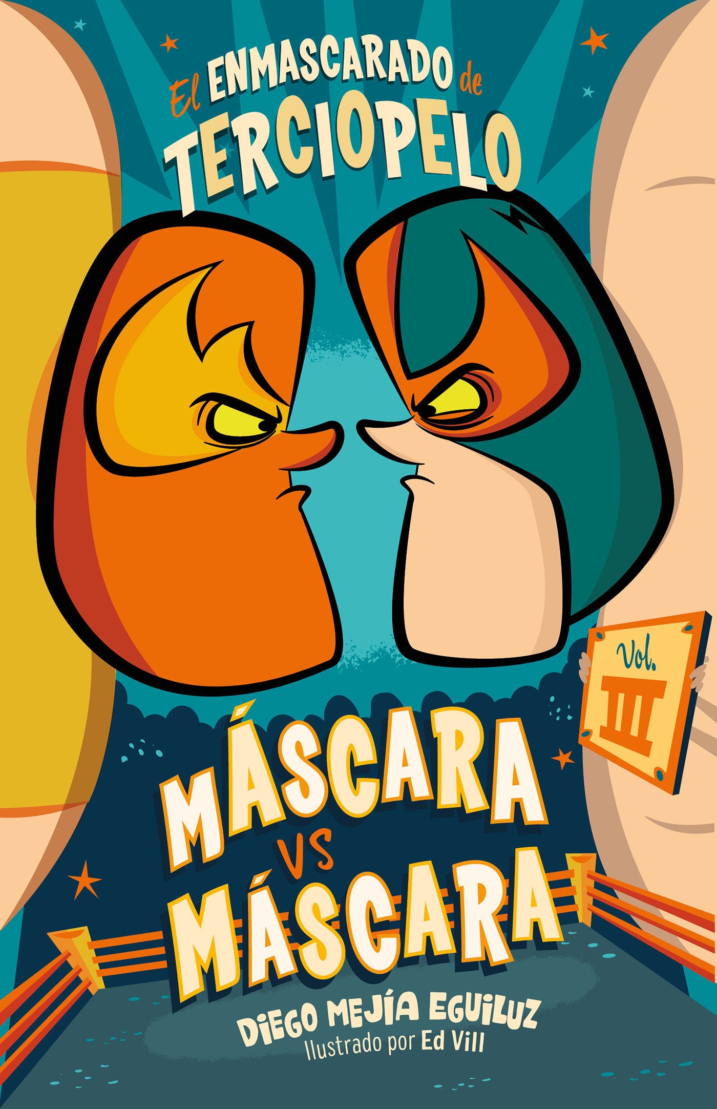 M�scara contra m�scara (El Enmascarado de Terciopelo 3) / Mask vs. Mark (The Velvet Masked Wrestler 3) (EL ENMASCARADO DE TERCIOPELO / THE VELVET MASKED WRESTLER�) (Book:3)