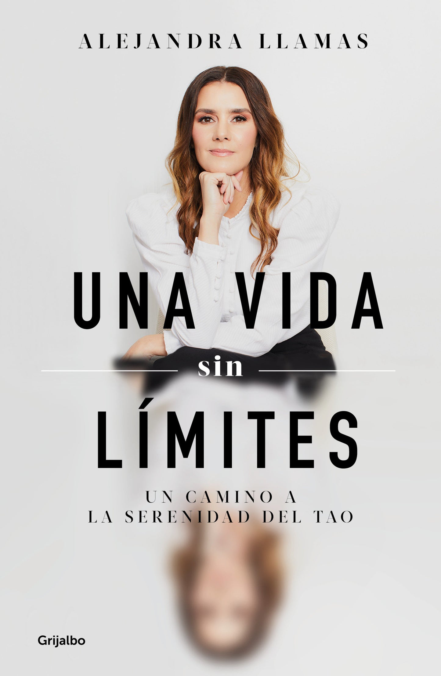 Una vida sin limites (Edición aniversario) / The Art of Knowing Yourself (Anniversary Edition)