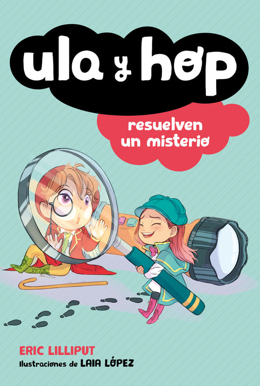 Ula y Hop resuelven un misterio / Ula and Hop Solve a Mystery (ULA Y HOP) (Book:6)