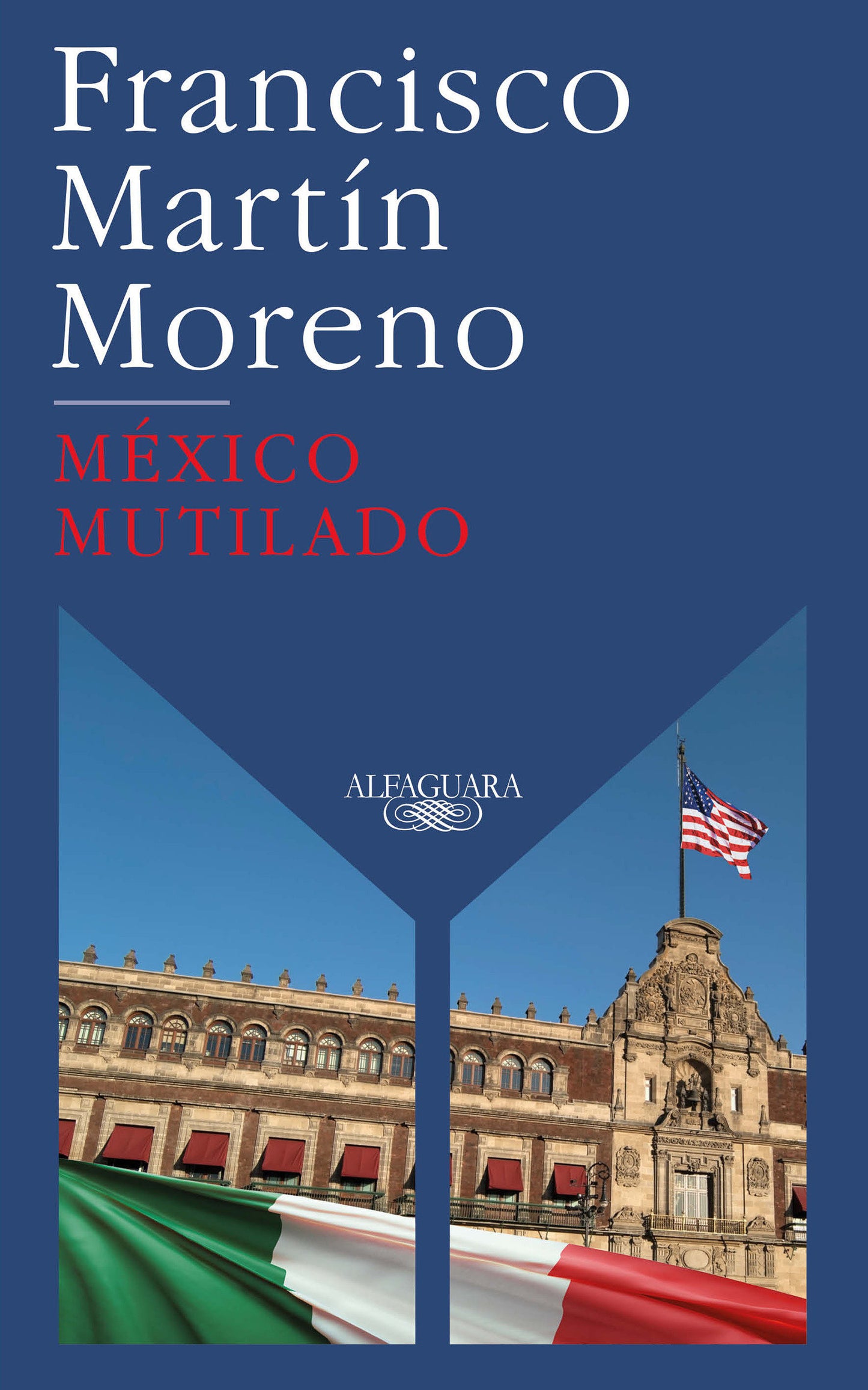 M�xico mutilado / Mutilated Mexico