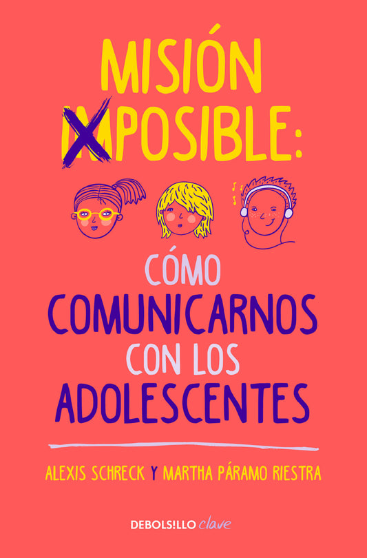 Misi�n imposible: C�mo comunicarnos con los adolescentes / Mission Impossible: How to Communicate with Teenagers?