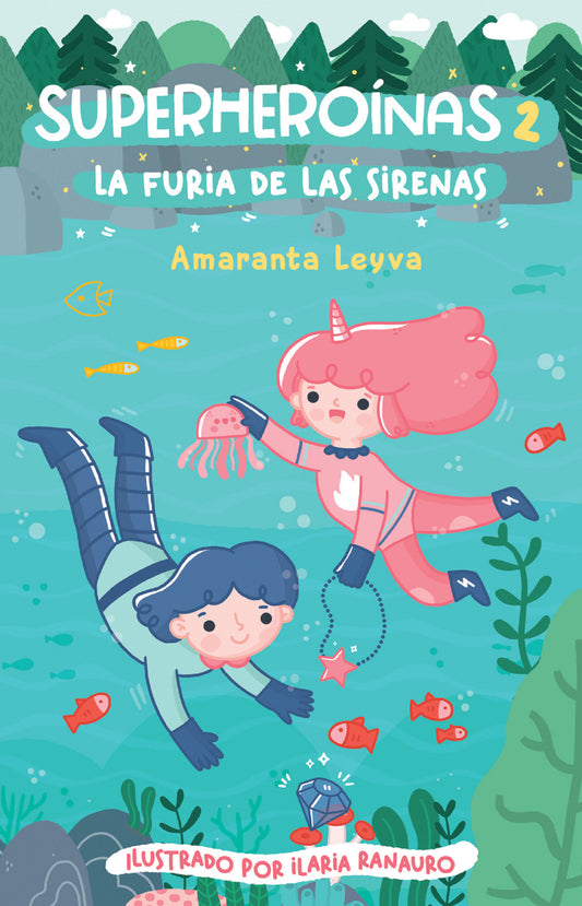 La furia de las sirenas / The Fury of the Mermaids (SUPERHERO�NAS) (Book:2)