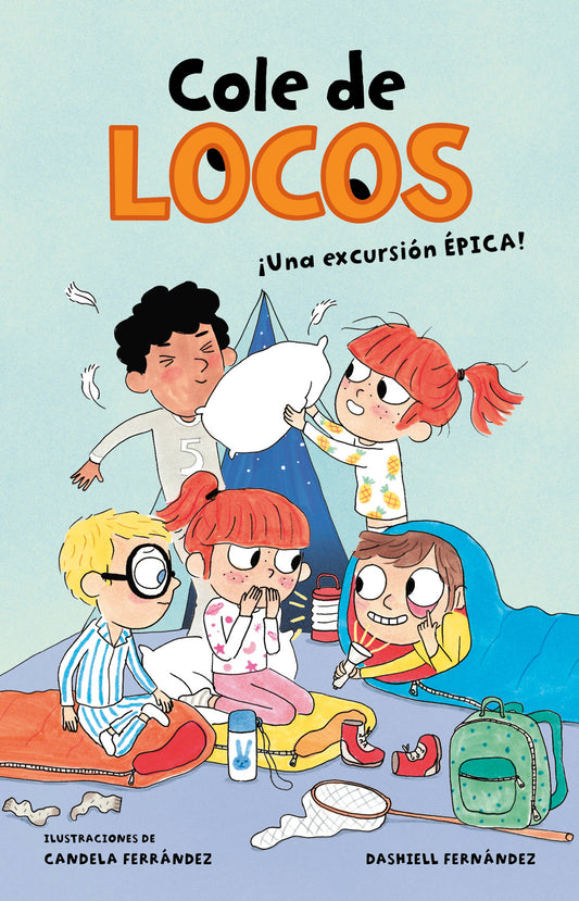 ¡Una excursión épica! / An Epic Excursion! (Cole De Locos) (Book:2)