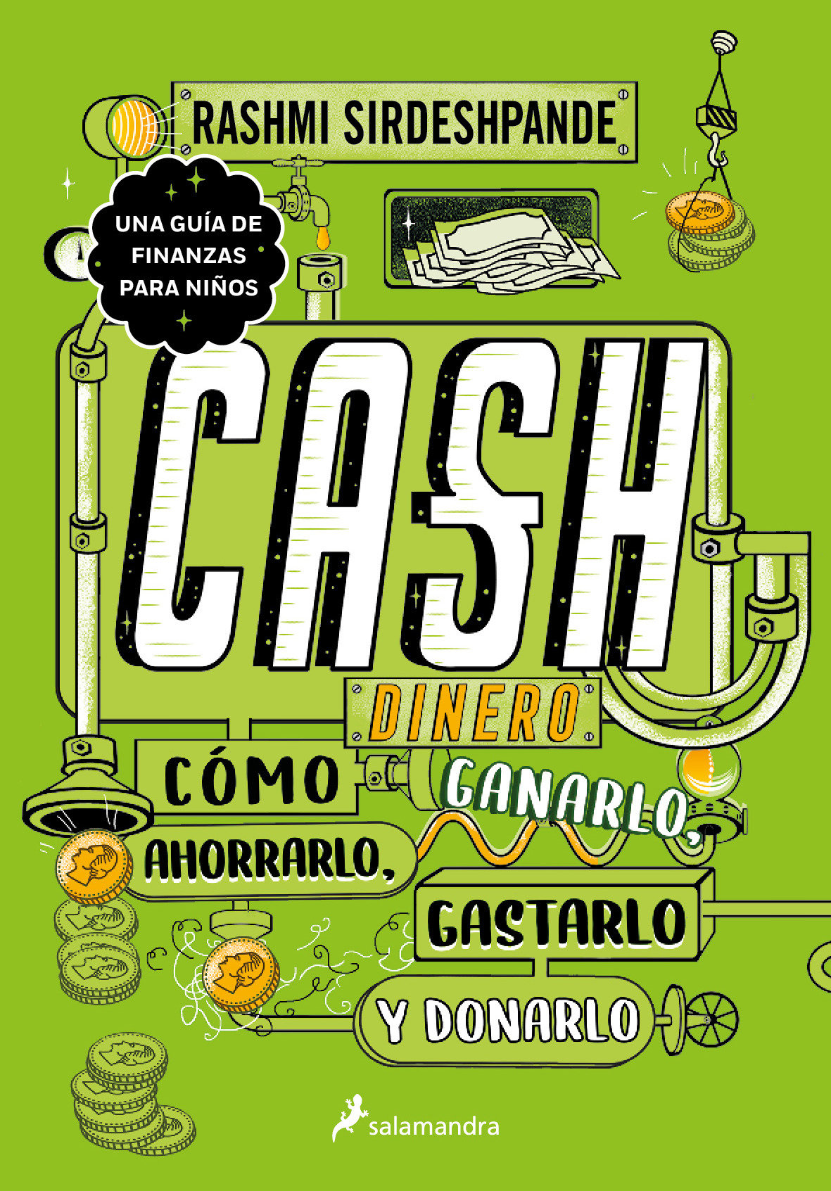 Dinero: c�mo ganarlo, ahorrarlo, gastarlo y donarlo / Cash: How to Earn It, Save It, Spend It, Grow It, Give It