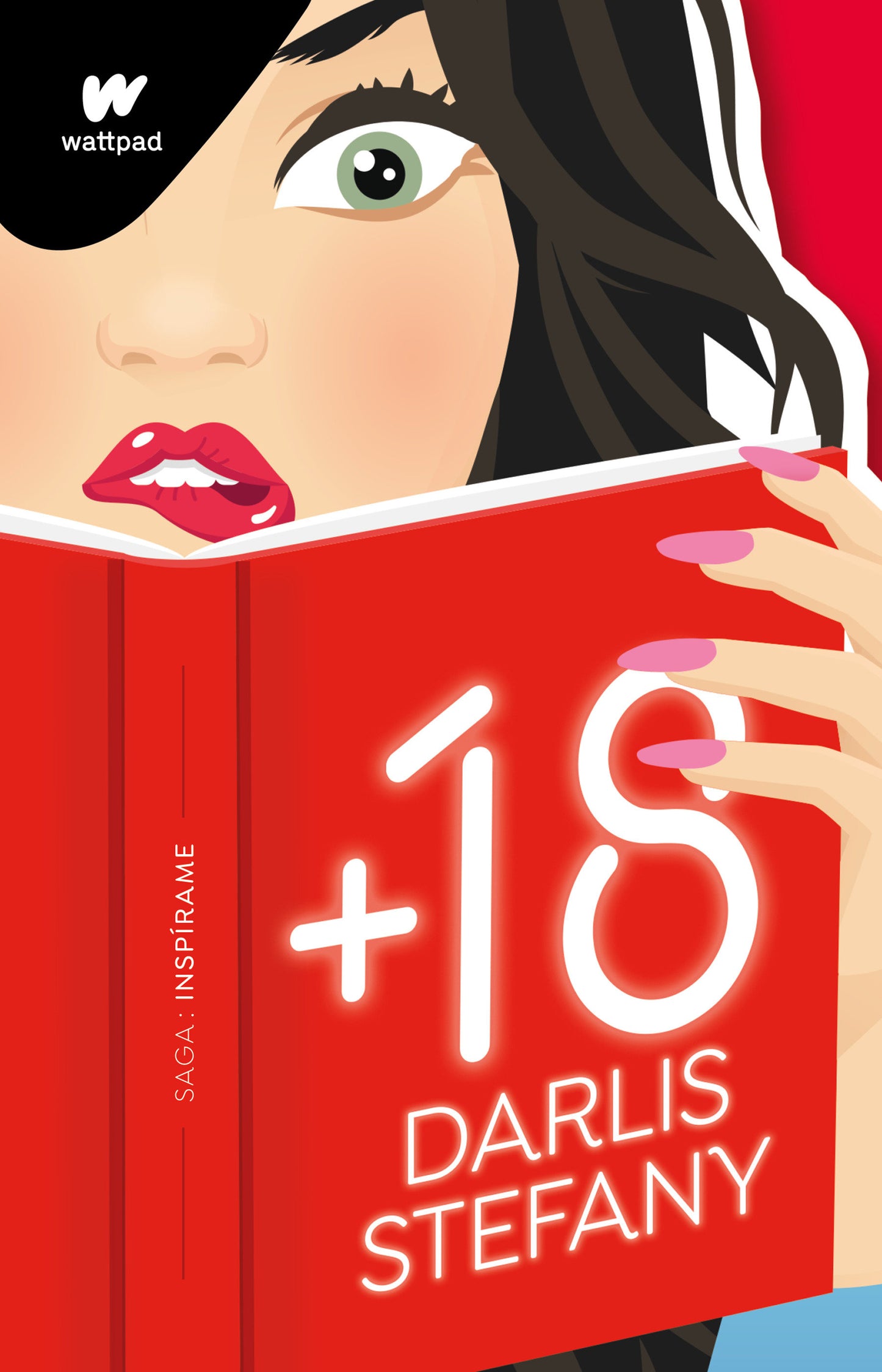 +18 (Spanish Edition) / The Best Affairs Begin in Secret (Wattpad. Saga Insp�rame) (Book:1)