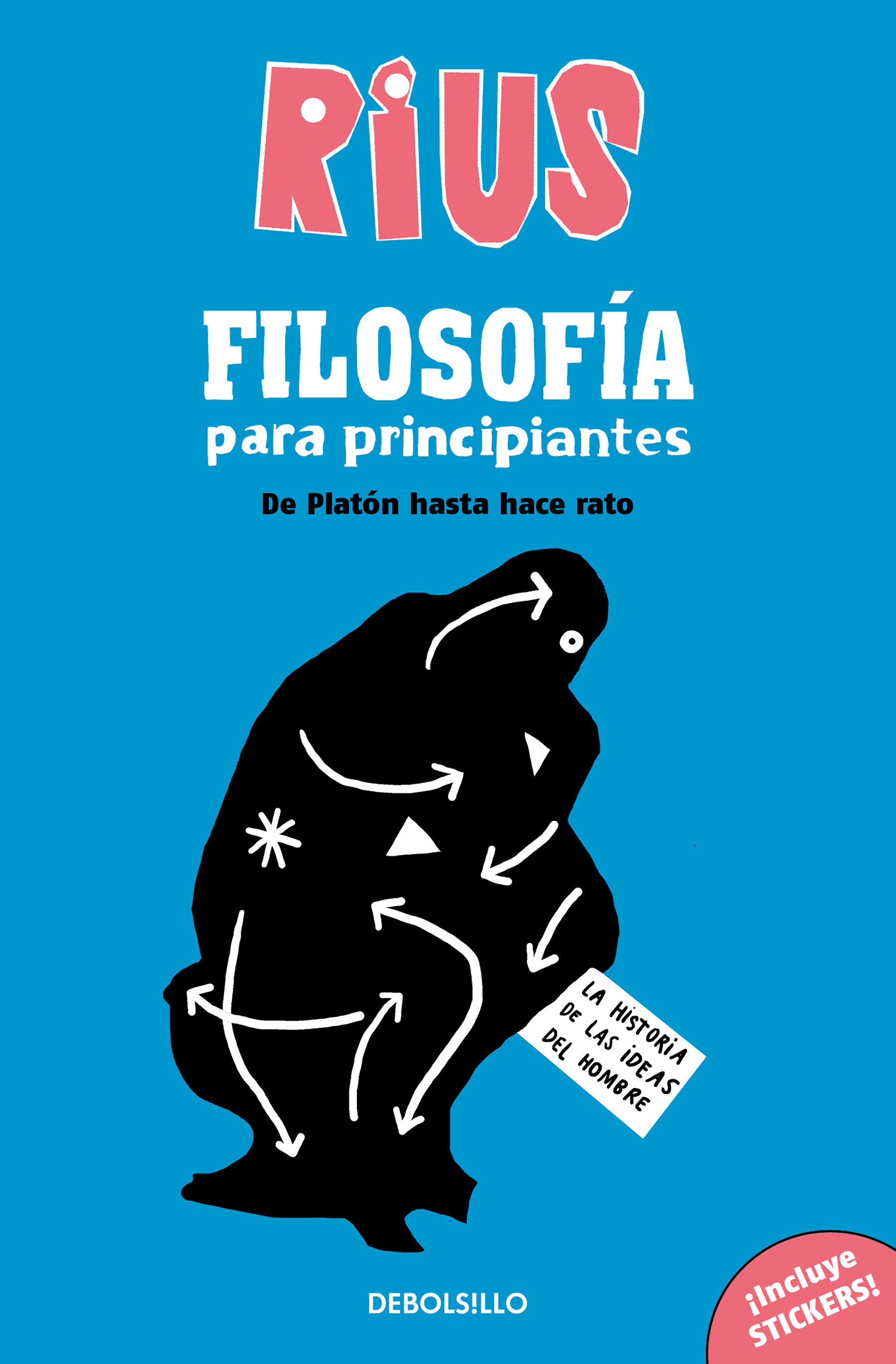 Filosof�a para principiantes. De Plat�n hasta hace rato (Edici�n especial) / Phi losophy for Beginners (Special Edition) (COLECCI�N RIUS)