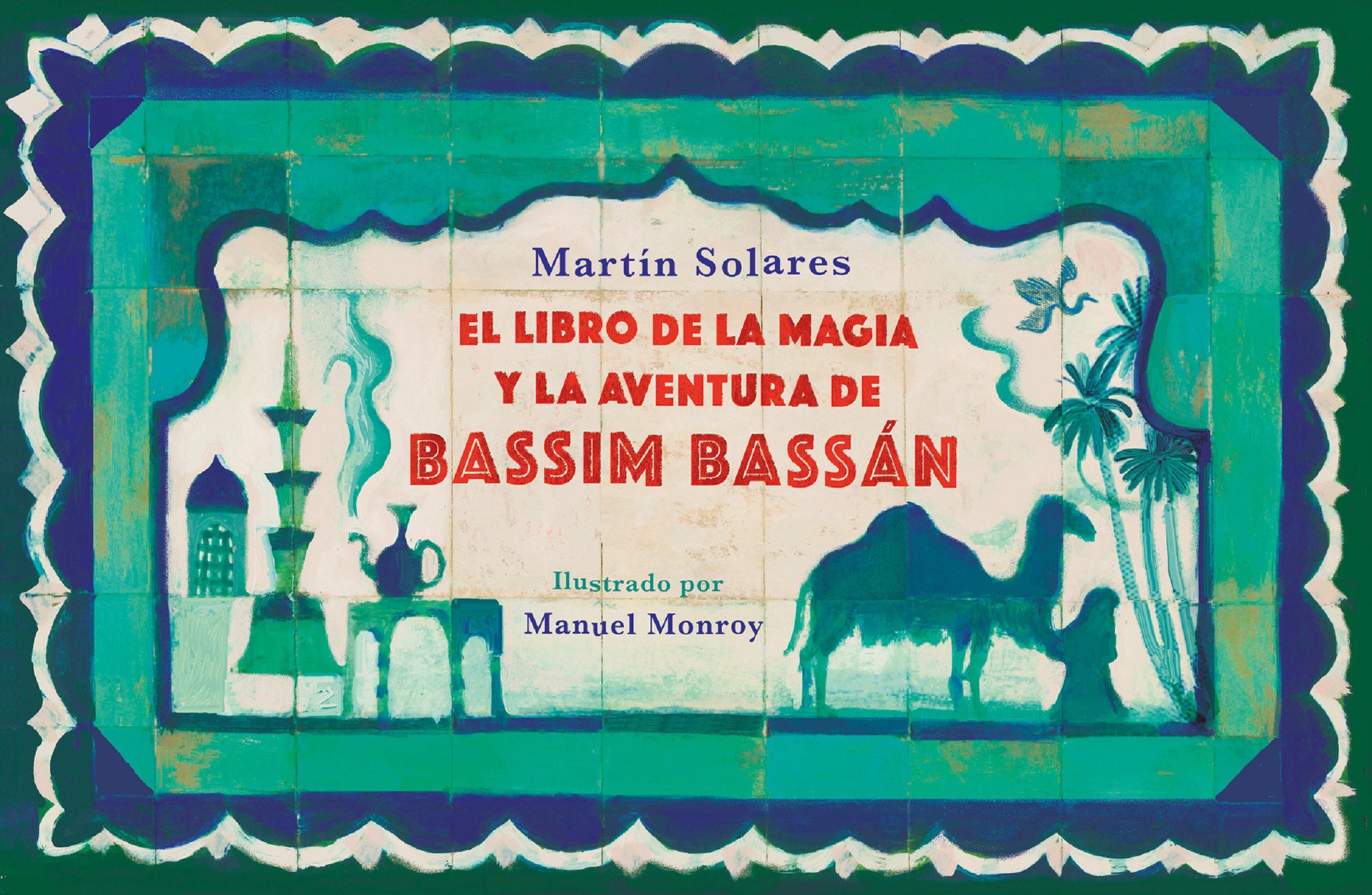 El libro de la magia y la aventura de Bassim Bass�n / Bassim Bassan's Book of Magic and Adventures