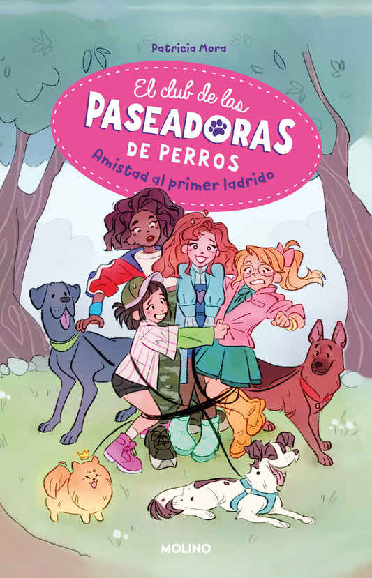 Amistad al primer ladrido / Friendship at First Bark (El Club de las Paseadoras de Perros) (Book:1)