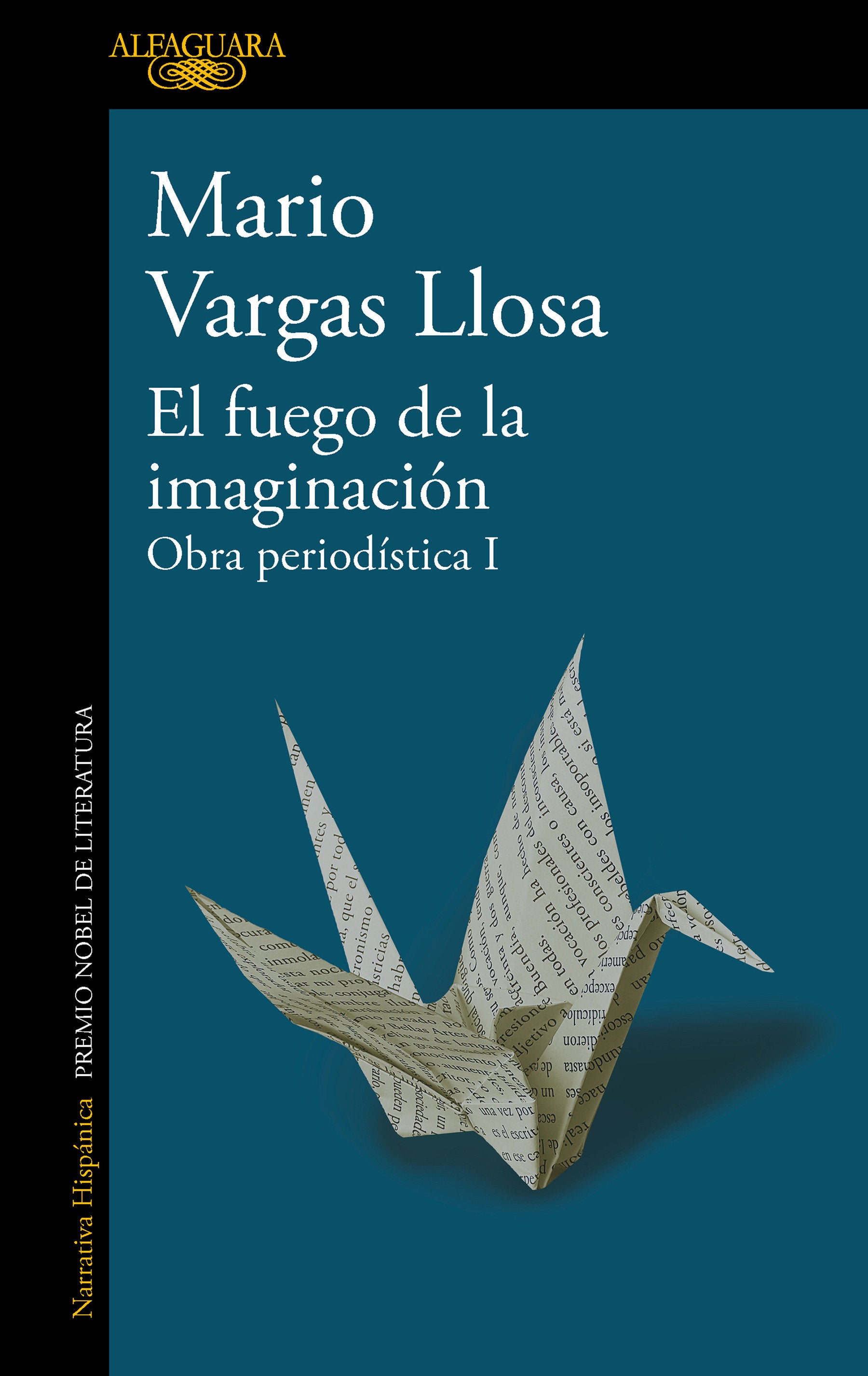 El fuego de la imaginaci�n: Libros, escenarios, pantallas y museos. Obra Period�stica 1 / The Fire of Imagination. Journalistic Works 1 (OBRA PERIOD�STICA)