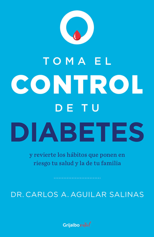 Toma el control de tu diabetes y revierte los h�bitos que ponen en riesgo tu salud / Take Control of Your Diabetes and Undo the Habits