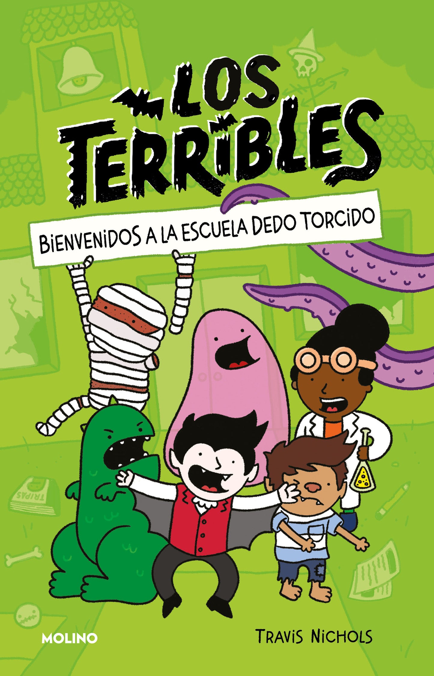 Bienvenidos a la escuela dedo torcido / The Terribles #1: Welcome to Stubtoe  Elementary (LOS TERRIBLES) (Book:1)