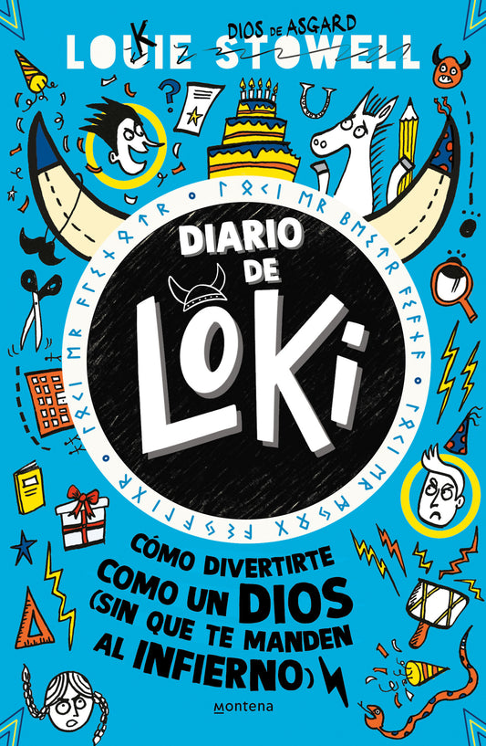 Diario de Loki. Cómo divertirte como un dios (Sin que te manden al infierno) / Loki: A Bad God's Guide to Taking the Blame (Diario De Loki) (Book:2)